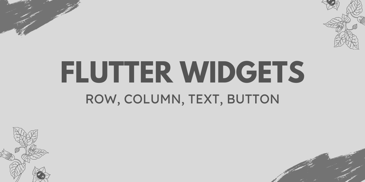 Flutter Widgets Text Button Row Column CodeForGeek