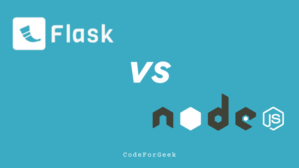 Node Js Vs Flask Everything You Need To Know Codeforgeek