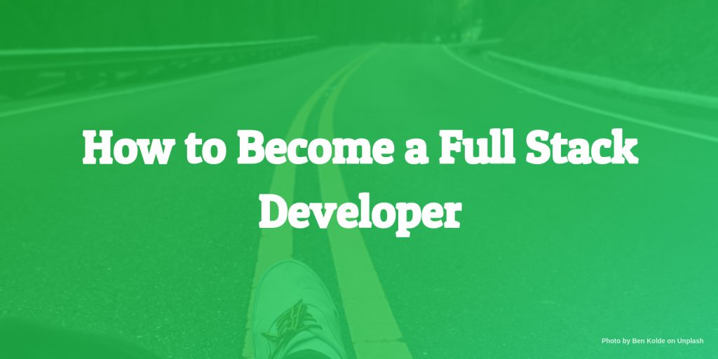 How to become a full stack developer
