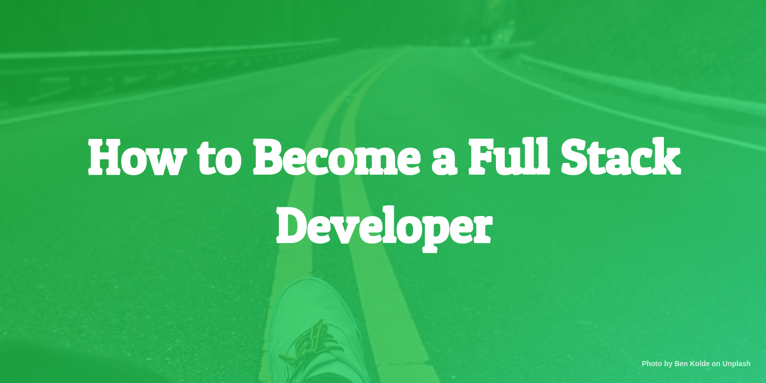 How to become a full stack developer