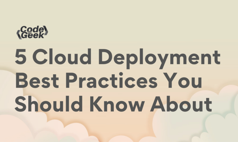 5 Cloud Deployment Best Practices You Should Know About