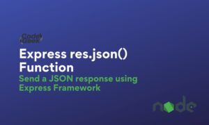 Send A JSON Response Using Express Framework