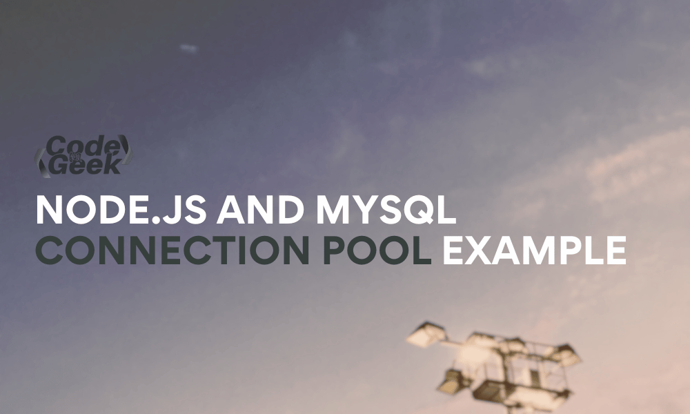 Node.js and MySQL Connection Pool Example