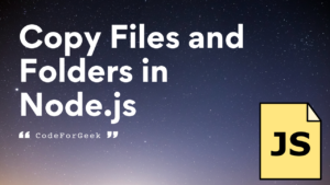 Copy Files And Folders In Node