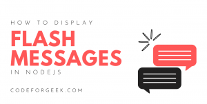 Flash Messages In Nodejs Featured Image