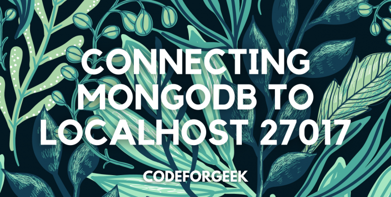 Connect MongoDB on Localhost 27017 Featured Image