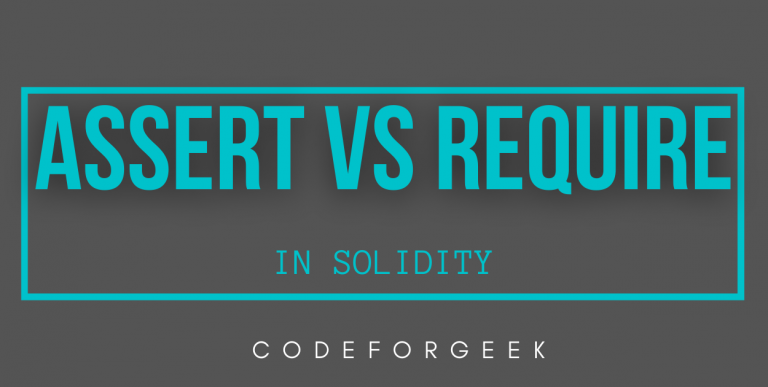 ASSERT VS REQUIRE In Solidity Featured Image