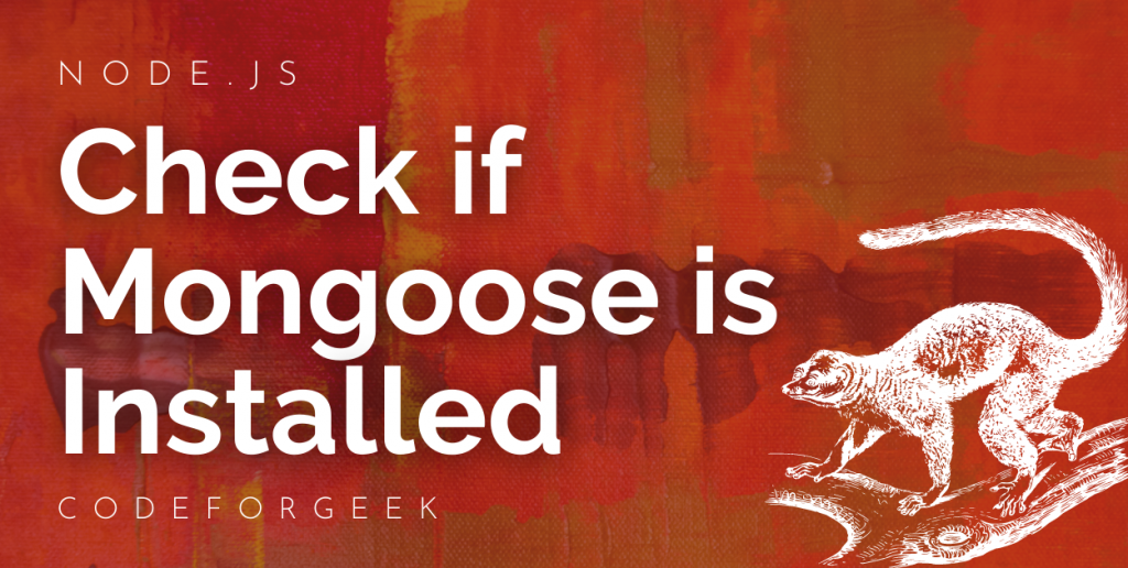 Check If Mongoose Is Installed Featured Image