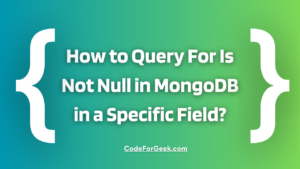 Query For Is Not Null In MongoDB