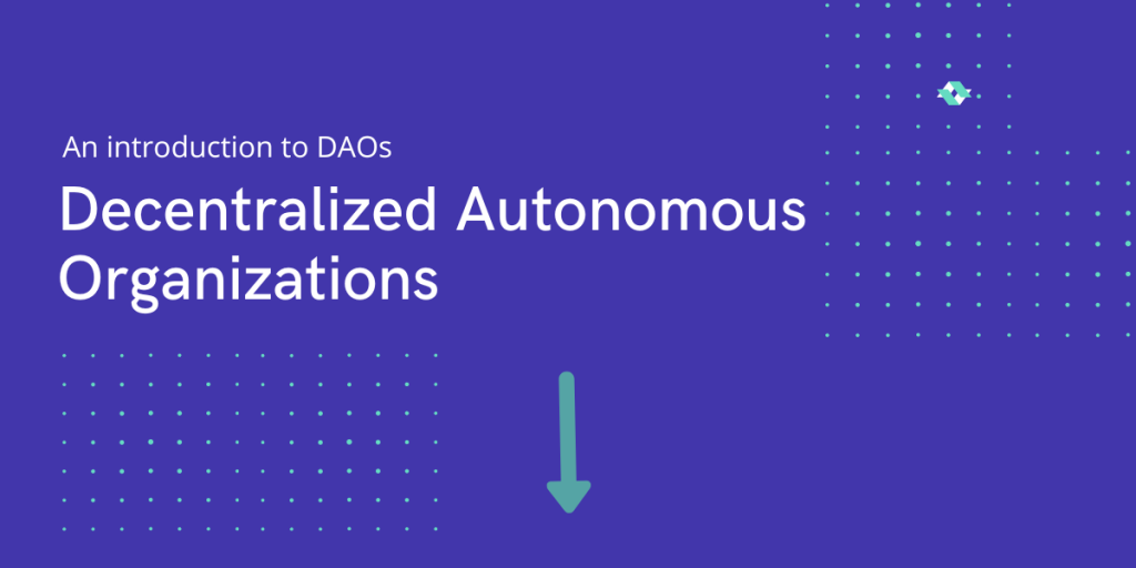 Decentralized Autonomous Organizations