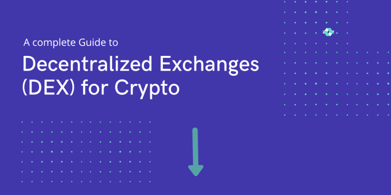 Decentralized Exchanges (DEX) For Crypto