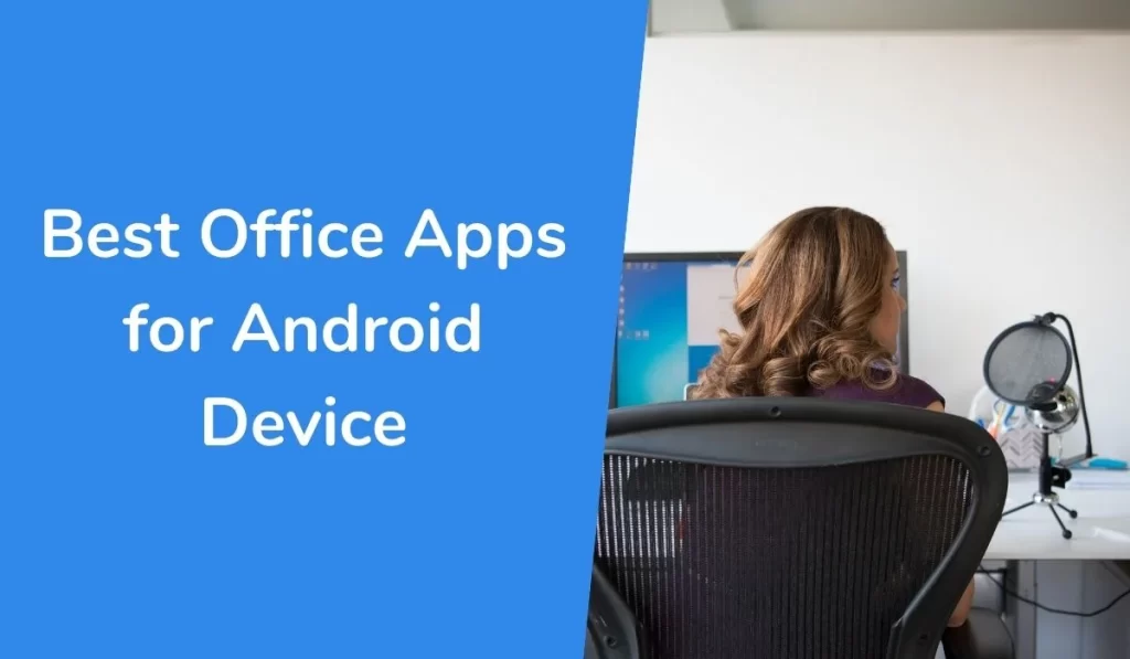 Best Office Apps For Android Device Jpg