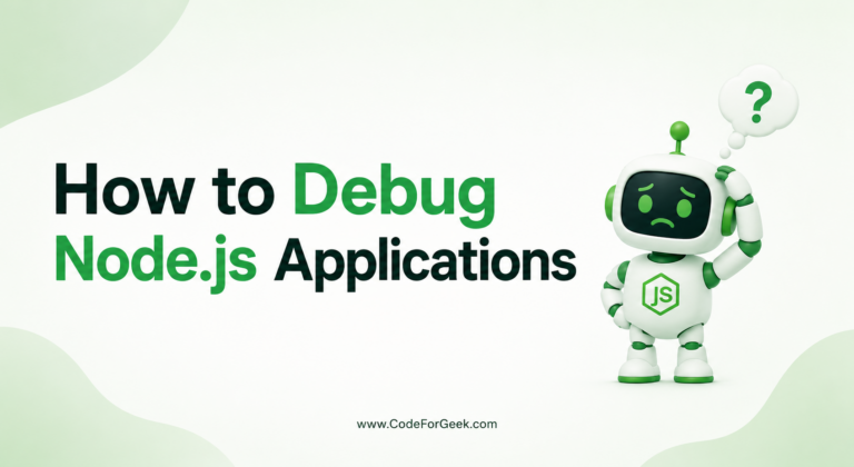 How to Debug Node.js Applications