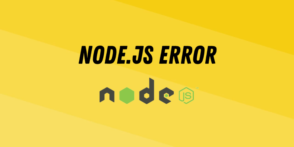 Nodejs Errors List Of 6 Types Of Nodejs Errors Codeforgeek