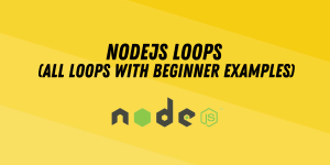 NodeJS Loops: A Beginner's Guide to Loops in NodeJS | CodeForGeek