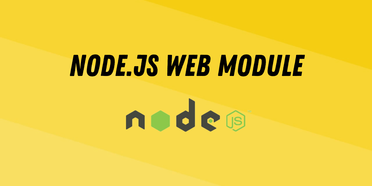 Nodejs Web Module A Powerful Module For Web App Development Codeforgeek