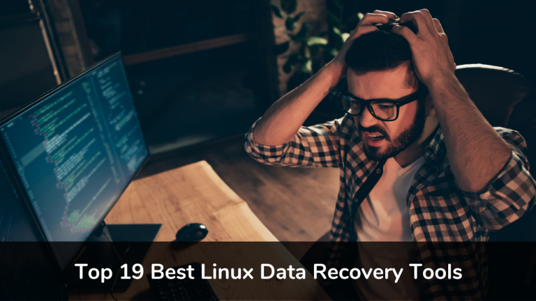 Top 19 Best Linux Data Recovery Tools