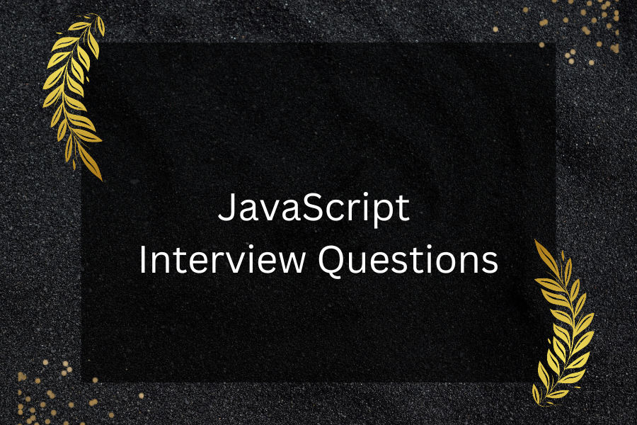 Top 50 JavaScript Interview Questions And Answers | CodeForGeek