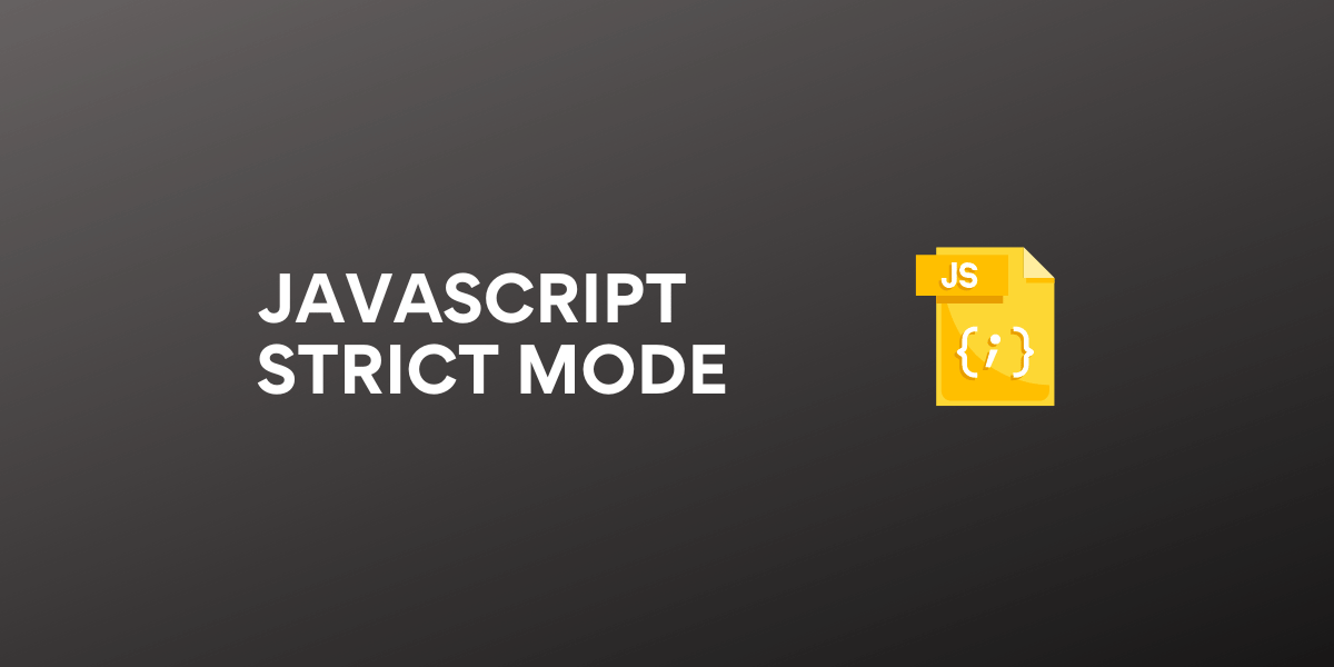 JavaScript Strict Mode What it Does and Doesn t Allow CodeForGeek