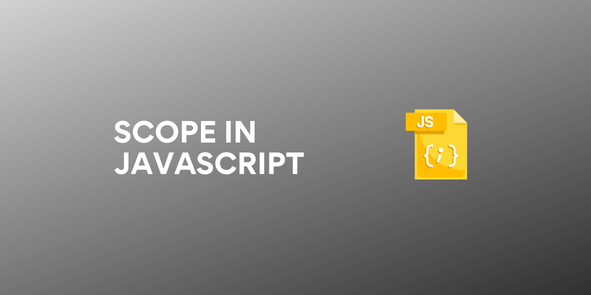 Scope In JavaScript Block, Function, Local, and Global