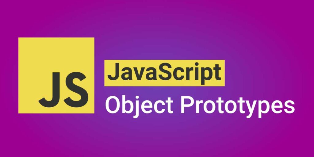 A Beginner's Guide To Object Prototypes In JavaScript | CodeForGeek