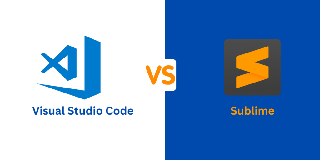 VSCode vs Sublime Which one is Better?