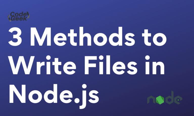 3 Methods To Write Files In Node