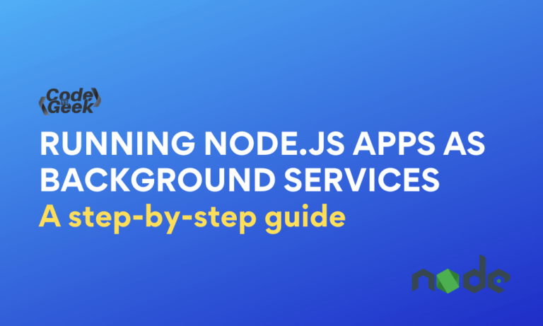 A Beginner's Guide To Running Node Js Apps As Background Services