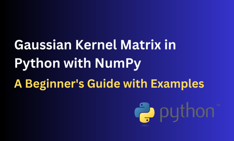 Gaussian Kernel Matrix In Python With NumPy