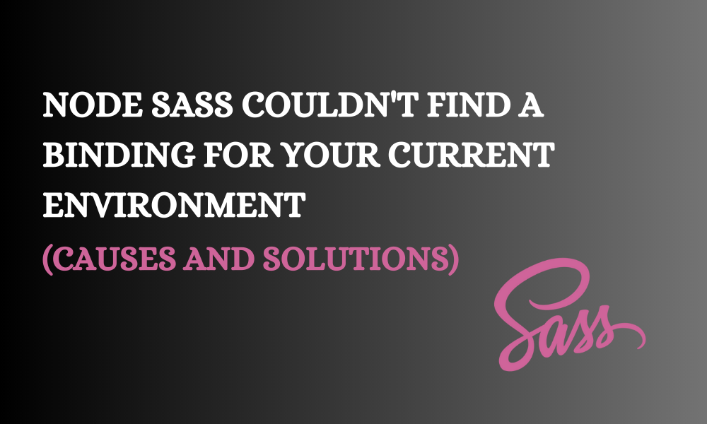 Node Sass Couldn't Find A Binding For Your Current Environment (2)