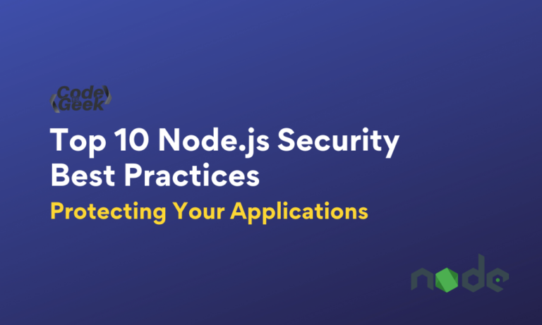 Top 10 Node Js Security Best Practices