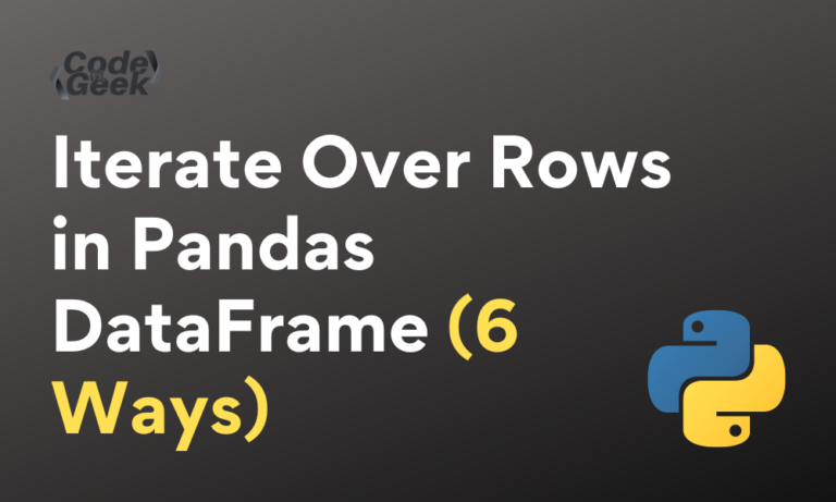 Iterate Over Rows In Pandas DataFrame