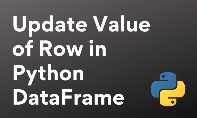 update-value-of-row-in-python-dataframe-4-ways-codeforgeek