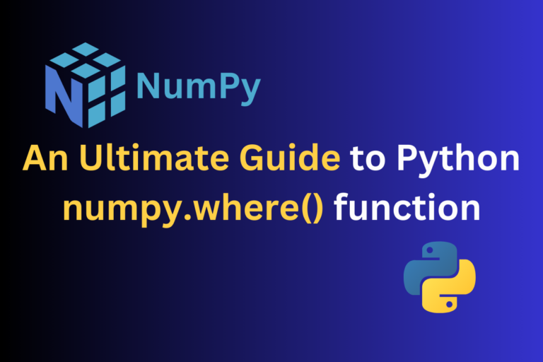 An Ultimate Guide To Python Numpy Where() Function