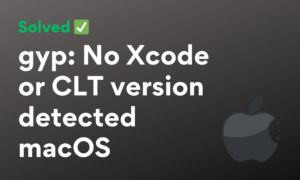 No Xcode Or CLT Version Detected MacOS