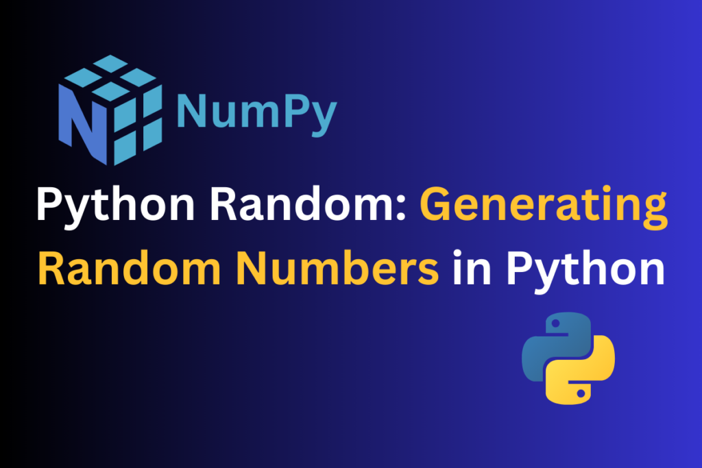 Python Random Module: 6 Essential Methods for Generating Random Numbers ...