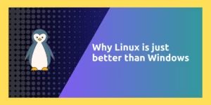 Why Linux Is Just Better Than Windows Png