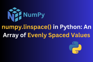 numpy.linspace() in Python: Introduction, Syntax & Examples | CodeForGeek