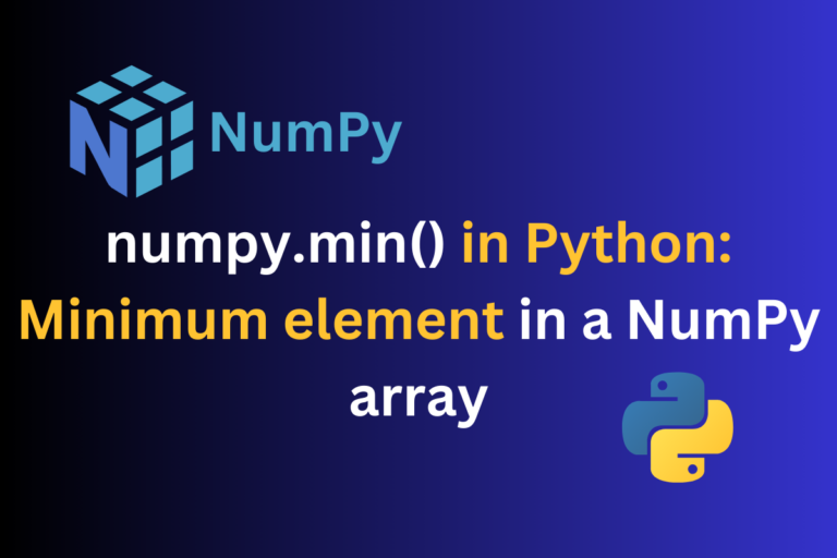 Numpy Min() In Python Minimum Element In A NumPy Array