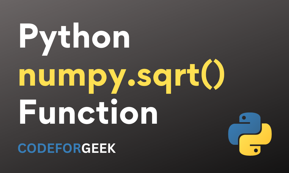 numpy-sqrt-in-python-a-detailed-guide-codeforgeek