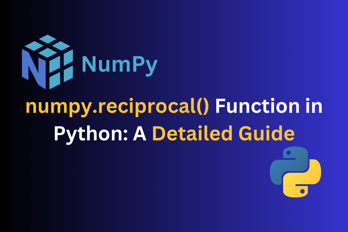 numpy-reciprocal-in-python-get-reciprocal-of-array-elements