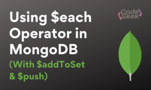 Using $each Operator In MongoDB