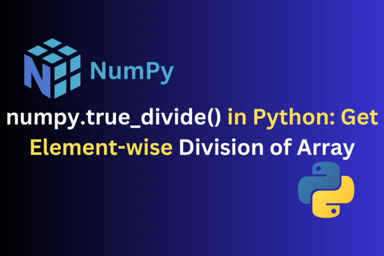 Numpy True Divide() In Python Get Element Wise Division Of Array