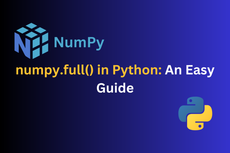 Numpy Full() In Python An Easy Guide