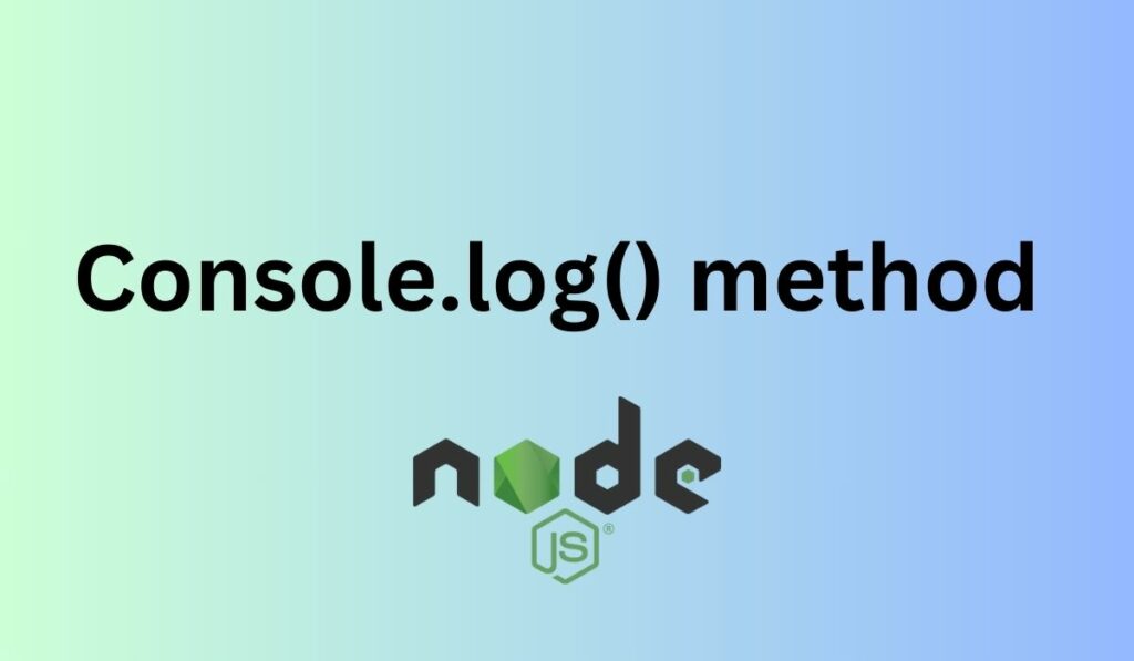 Node.js Console.log() Method: Introduction, Syntax & Examples | CodeForGeek