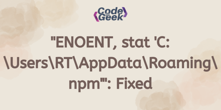 ENOENT Stat CUsersRTAppDataRoamingnpm Fixed