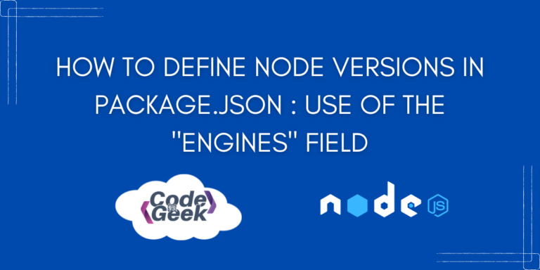 How To Define Node Versions In Package Json Use Of The Engines Field