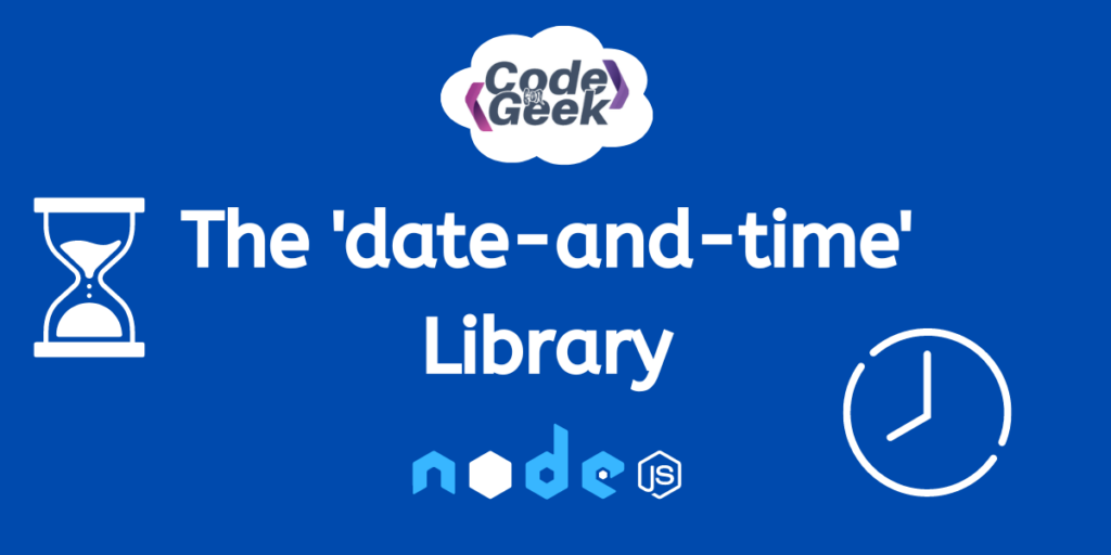 Node js Date and time Module A Complete Guide CodeForGeek