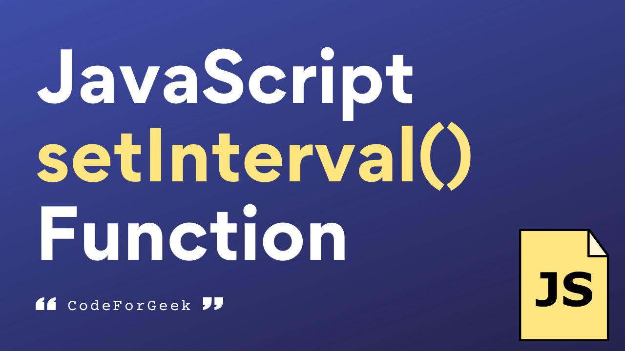 Javascript Setinterval Function Codeforgeek 8191