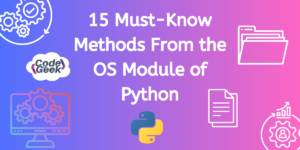15 Must Know Methods From The OS Module Of Python (2)